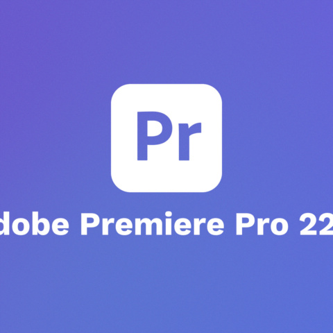 Update – Adobe Premiere Pro 22.5